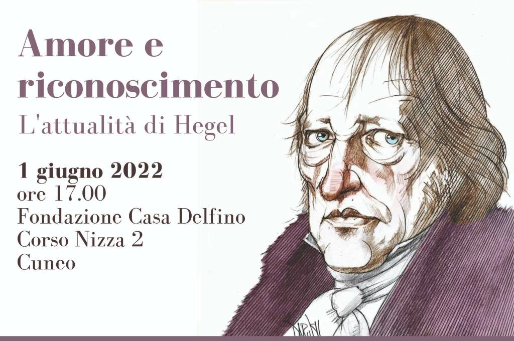 Sarà la Fondazione Casa Delfino di Cuneo la sede della serata sulla figura del filosofo tedesco Georg Wilhelm Friedrich Hegel